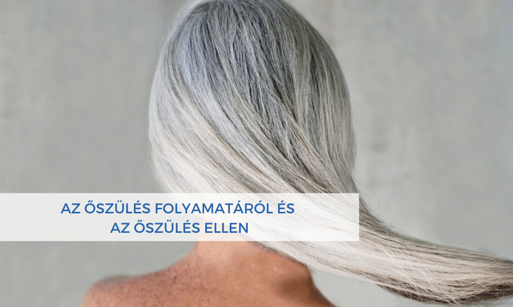 őszülés ellen